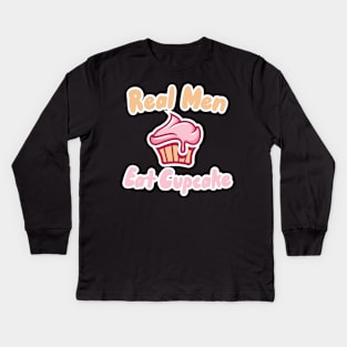 Real Men Eat Cupcakes Kids Long Sleeve T-Shirt